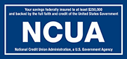 Your savings are federally insured by NCUA